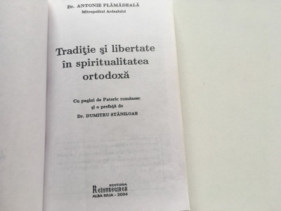 Mitropolit Antonie Plamadeala, TRADITIE SI LIBERTATE IN SPIRITUALITATEA ORTODOXA foto