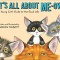It&#039;s All about Me-Ow: A Young Cat&#039;s Guide to the Good Life