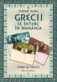 Grecii se intorc in Romania | Tudor Dinu