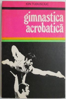 Gimnastica acrobatica &amp;ndash; Ion Tudusciuc foto