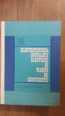 Electrotehnica, instalatii electrice si masini de constructii- N. Patachi foto