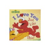 I Love You Just Like This!