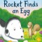 Rocket Finds an Egg