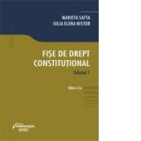 Fise de drept constitutional. Volumul I. Editia a 3-a - Marieta Safta, Iulia Elena Nistor