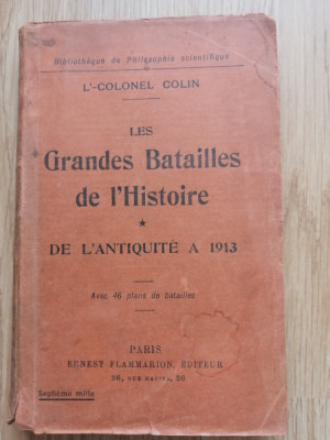 Les grandes batailles de l&amp;#039;histoire-Tome1: de l&amp;#039;antiquit&amp;eacute; &amp;agrave; 1913 - Lt-Col. Colin foto