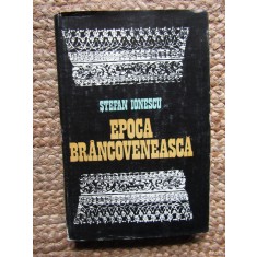 Stefan Ionescu - Epoca br&acirc;ncovenească