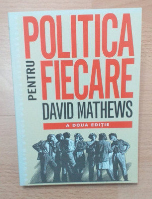 POLITICA PENTRU FIECARE - DAVID MATHEWS foto