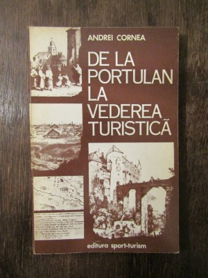 DE LA PORTULAN LA VEDEREA TURISTICA. ILUSTRATORI STRAINI SI REALITATI ROMANESTI foto