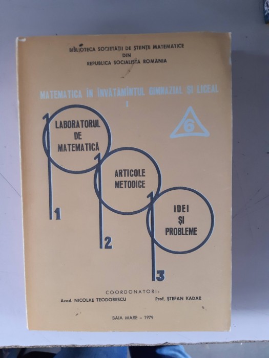 Matematica in invatamantul gimnazial si lic - N. Teodorescu, St. Kadar - vol.6