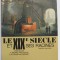 LE XIX e SIECLE ET SES RACINES par J. BOUILLON ...M. BORDET , HISTOIRE / SECONDE , 1981