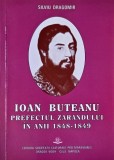 Ioan Buteanu. Prefectul Zarandului in anii 1848-1849 - Silviu Dragomir