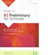 Ready for B1 preliminary for schools. 8 practice tests with step-by-step guidance and tips