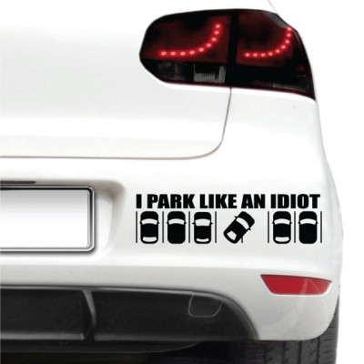 Sticker auto - Park like an idiot foto