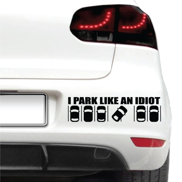 Sticker auto - Park like an idiot