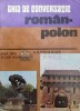 Ghid de conversatie roman-polon - 1991 - Alexandra Bytnerowicz ($U51)