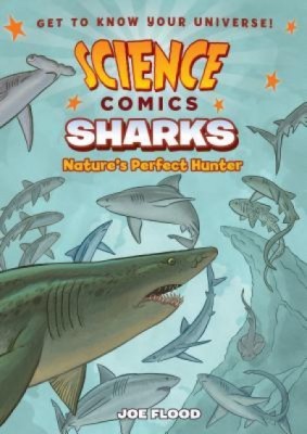 Science Comics: Sharks: Nature&amp;#039;s Perfect Hunter foto
