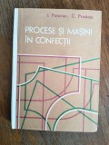 Croitorie industriala, Procese si masini in confectii - / R3P5S, Alta editura