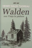 Walden sau Viata in padure - Henry David Thoreau (2-3 insemnari cu pixul)