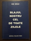 Ion Brad (dedicație) - Blajul nostru cel de toate zilele (2004)