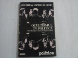 OCULTISMUL IN POLITICA de la Pitagora pana in zilele noastre - Gerard &amp; Sophie de Sede