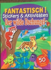 Der wilde Dschungel (Jungla salbatica - carte cu stickere in limba gemana)