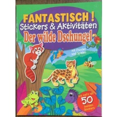 Der wilde Dschungel (Jungla salbatica - carte cu stickere in limba gemana)