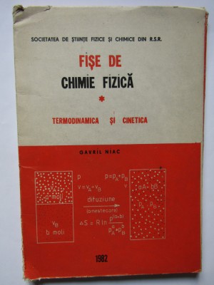 Fise de chimie fizica.Termodinamica si cinetica de Gavril Niac foto