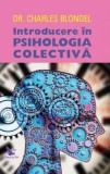 Introducere in psihologia colectiva - Charles Blondel