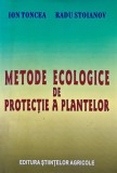 Cumpara ieftin Metode ecologice de protectie a plantelor - 2002 - Ion Toncea (K381)