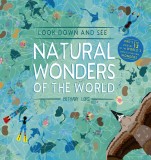 Look Down and See Natural Wonders of the World | Bethany Lord, The Ivy Press