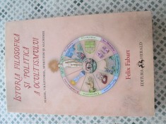 Felix Fabart - Istoria filosofica si politica a ocultismului. Magie, vrajitorie, spiritism si alchimie