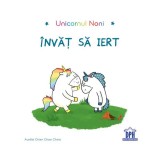 Unicornul Noni - &Icirc;nvăț să iert - Hardcover - Aur&eacute;lie Chien Chow Chine - Didactica Publishing House