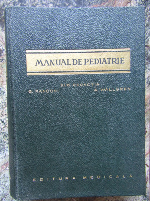 MANUAL DE PEDIATRIE / G. FANCONI, A. WALLGREN/ 1965 foto