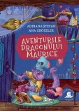 Cumpara ieftin Aventurile dragonului Maurice/Adriana Stefan, Ana Groszler