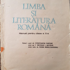 LIMBA SI LITERATURA ROMANA. MANUAL CLASA A X-A - Parfene, Nicolae