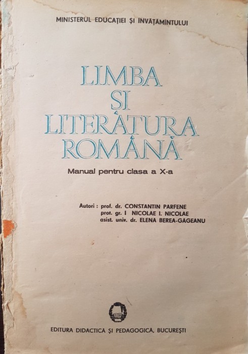 LIMBA SI LITERATURA ROMANA. MANUAL CLASA A X-A - Parfene, Nicolae