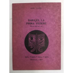 BARAJUL LA PRIMA VEDERE , PIESA INTR - UN ACT de IOSIF NAGHIU , 1979