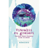 Vitralii cu greieri - Victor Constantin Marutoiu