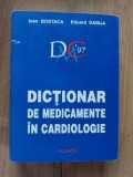 Dictionar de medicamente in cardiologie- Ioan Bostaca, Eduard Dabija