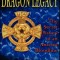 The Dragon Legacy: The Secret History of an Ancient Bloodline