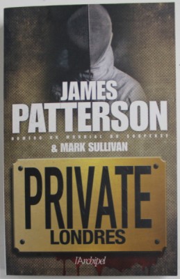 PRIVATE LONDRES par JAMES PATTERSON et MARK SULLIVAN , 2012 foto
