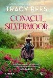 Conacul Silvermoor - Paperback brosat - Tracy Rees - Litera