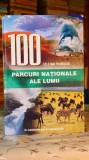 Carte 100 Cele Mai Frumoase Parcuri Nationale ale Lumii, Editura All 2008, Carti Ilustrate