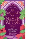 The Ballad of Never After - Stephanie Garber