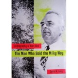 THE MAN WHO SOLD THE MILKY WAY: A BIOGRAPHY OF BART BOK