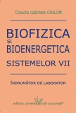 Biofizica si bioenergetica sistemelor vii: Indrumator de laborator - Editura LibHumanitas