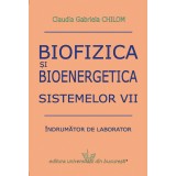 Biofizica si bioenergetica sistemelor vii: Indrumator de laborator