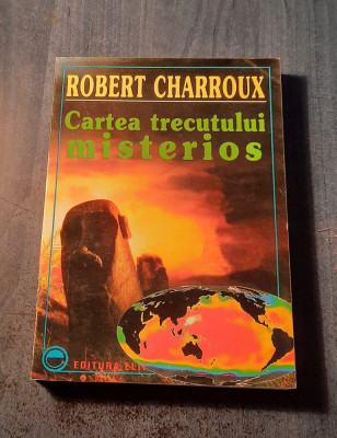 Cartea trecutului misterios Robert Charroux foto