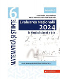 Evaluarea Națională 2024 la finalul clasei a VI-a. Matematică și Științe - Paperback brosat - Paralela 45 educațional, Matematica