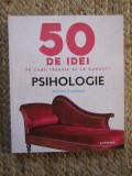 50 de idei Psihologie - Adrian Furnham, Litera 2020, 207 pagini, stare foarte buna